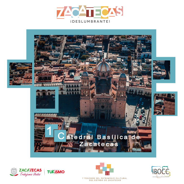 LA CATEDRAL BASÍLICA GANA EL PRIMER SITIO ENTRE LOS 7 TESOROS DEL PATRIMONIO CULTURAL DE ZACATECAS