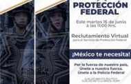 RECLUTARÁ GOBIERNO ESTATAL A PERSONAL PARA EL SERVICIO DE PROTECCIÓN FEDERAL